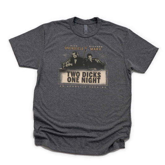 Two Dicks One Night T-Shirt (Richard Marx & Rick Springfield)
