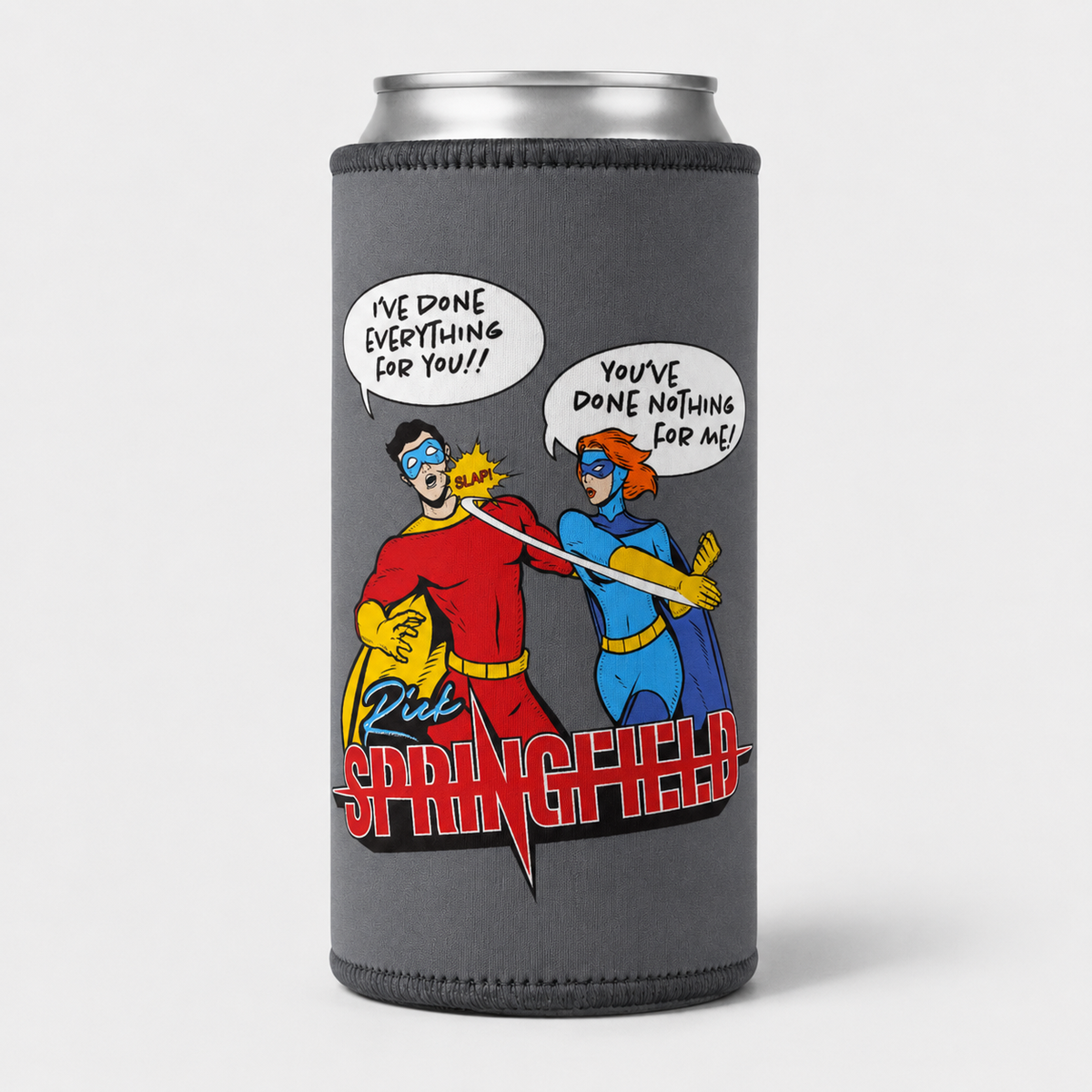 I’ve Done Everything for You 24 oz. Koozie